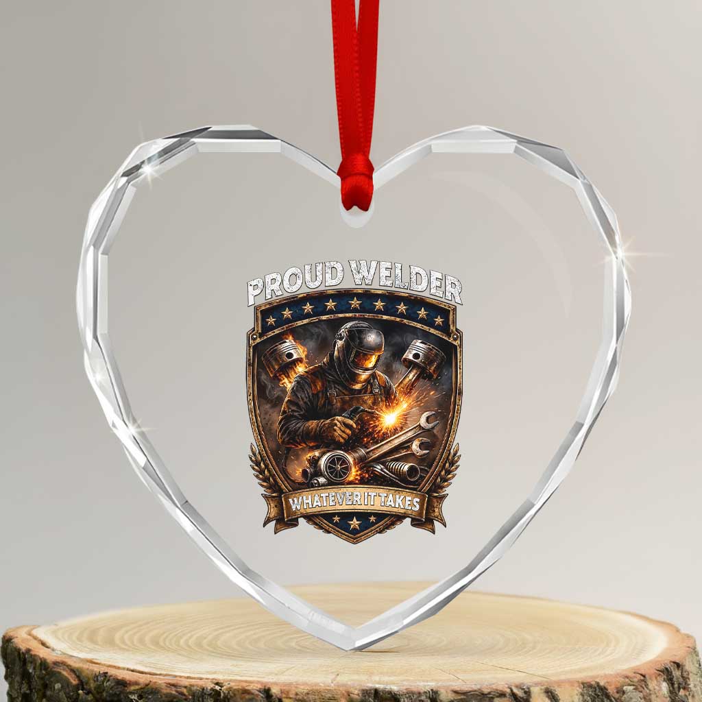 Proud Welder Whatever It Takes Heart Crystal Glass Ornament Vintage Mechanic Workwear TS12 Transparent Glass 3'' Heart Print Your Wear