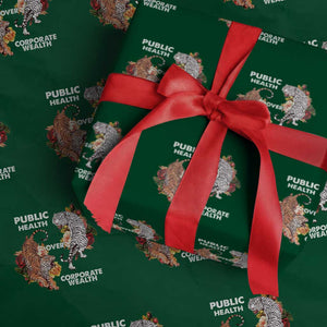 Public Health Over Corporate Wealth Wrapping Paper Roll Social Justice Tiger TS11 Green Print Your Wear