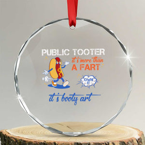 Public Tooter Crystal Glass Ornament Its More Than A Fart Funny Inappropriate Embarrassing TS10 Transparent Glass 3'' Circle Print Your Wear