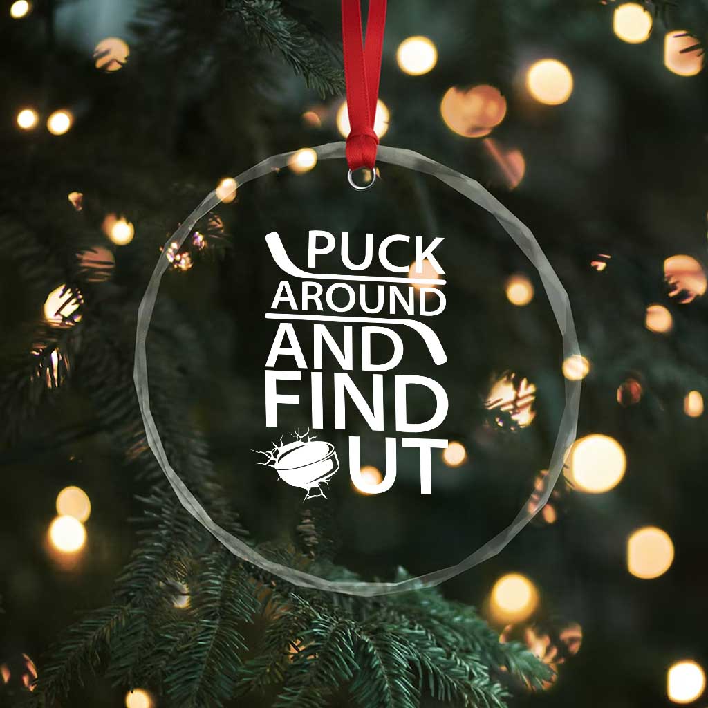 Puck Around And Find Out Crystal Glass Ornament Hockey Lover Gift TS12 Print Your Wear
