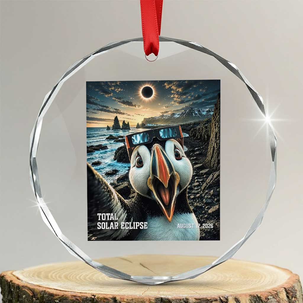 Puffin Selfie August 12 2026 Total Solar Eclipse Crystal Glass Ornament Funny Totality Photographic Astronomy Souvenir TS02 Transparent Glass 3'' Circle Print Your Wear