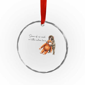 Punch Mokey Crystal Glass Ornament Some Of Us Need a Little Extra Love TS14 Print Your Wear