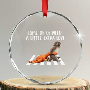 Punch Mokey Meme Crystal Glass Ornament Some Of Us Need a Little Extra Love TS14 Transparent Glass 3'' Circle Print Your Wear