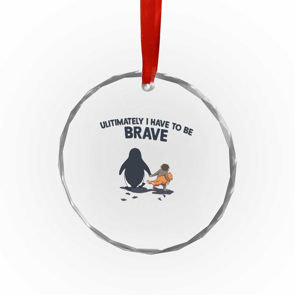 Punch Monkey And Nihilist Penguin Viral Crystal Glass Ornament Ultimately I Have To Be Brave TS14 Print Your Wear