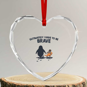 Punch Monkey And Nihilist Penguin Viral Heart Crystal Glass Ornament Ultimately I Have To Be Brave TS14 Transparent Glass 3'' Heart Print Your Wear
