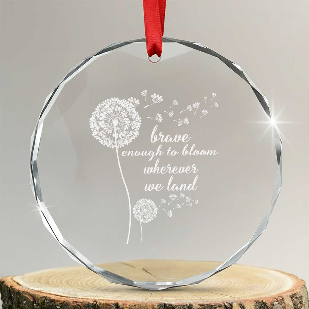 Purple Up For Military Kids Crystal Glass Ornament Brave Enough To Bloom Wherever We Land Month of Military Child TS02 Transparent Glass 3'' Circle Print Your Wear