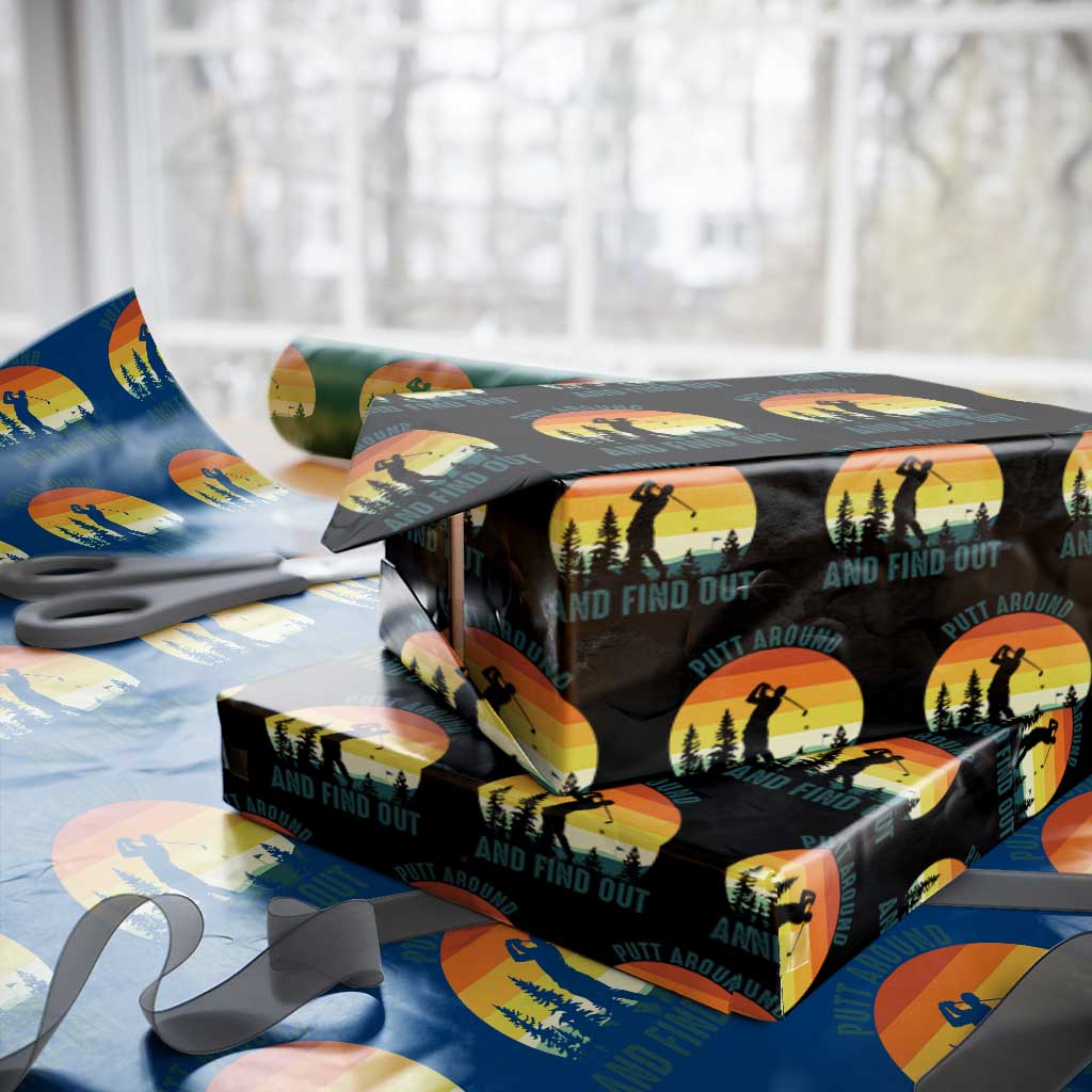Putt Around And Find Out Wrapping Paper Roll Funny Golf Player Gift TS12 Black Print Your Wear