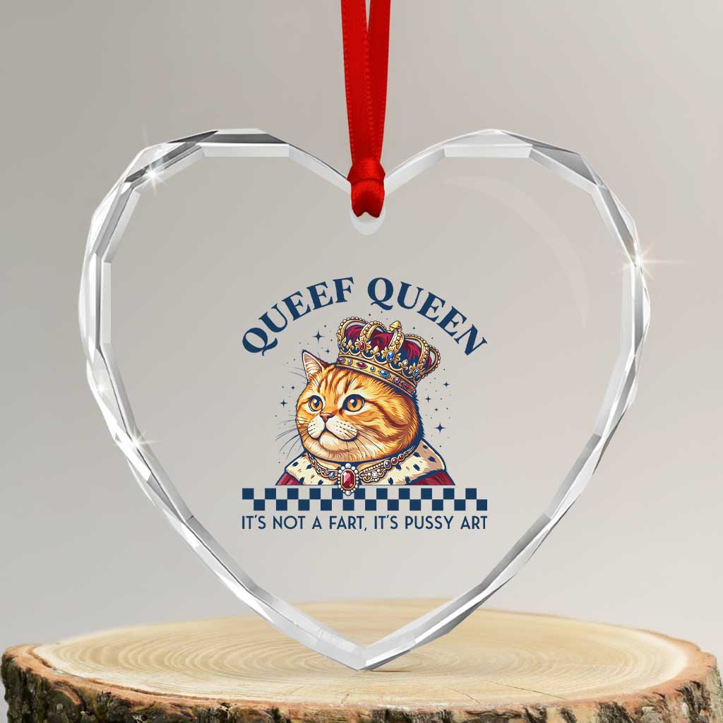 Queef Queen Its Not A Fart Royal Cat Heart Crystal Glass Ornament Funny Adult Humor Gag Graphic TS02 Transparent Glass 3'' Heart Print Your Wear