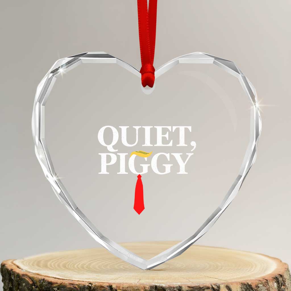 Quiet Piggy Funny Blonde Heart Crystal Glass Ornament Political Satire Humor Free Speech TS02 Transparent Glass 3'' Heart Print Your Wear