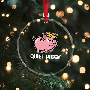 Quiet Piggy Funny Blonde Pig Crystal Glass Ornament Political Satire Humor Free Speech Cute Cartoon TS02 Print Your Wear