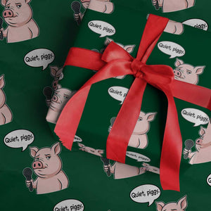 Quiet Piggy Funny Sarcastic Pig Wrapping Paper Roll Political Satire Humor Free Speech TS02 Green Print Your Wear
