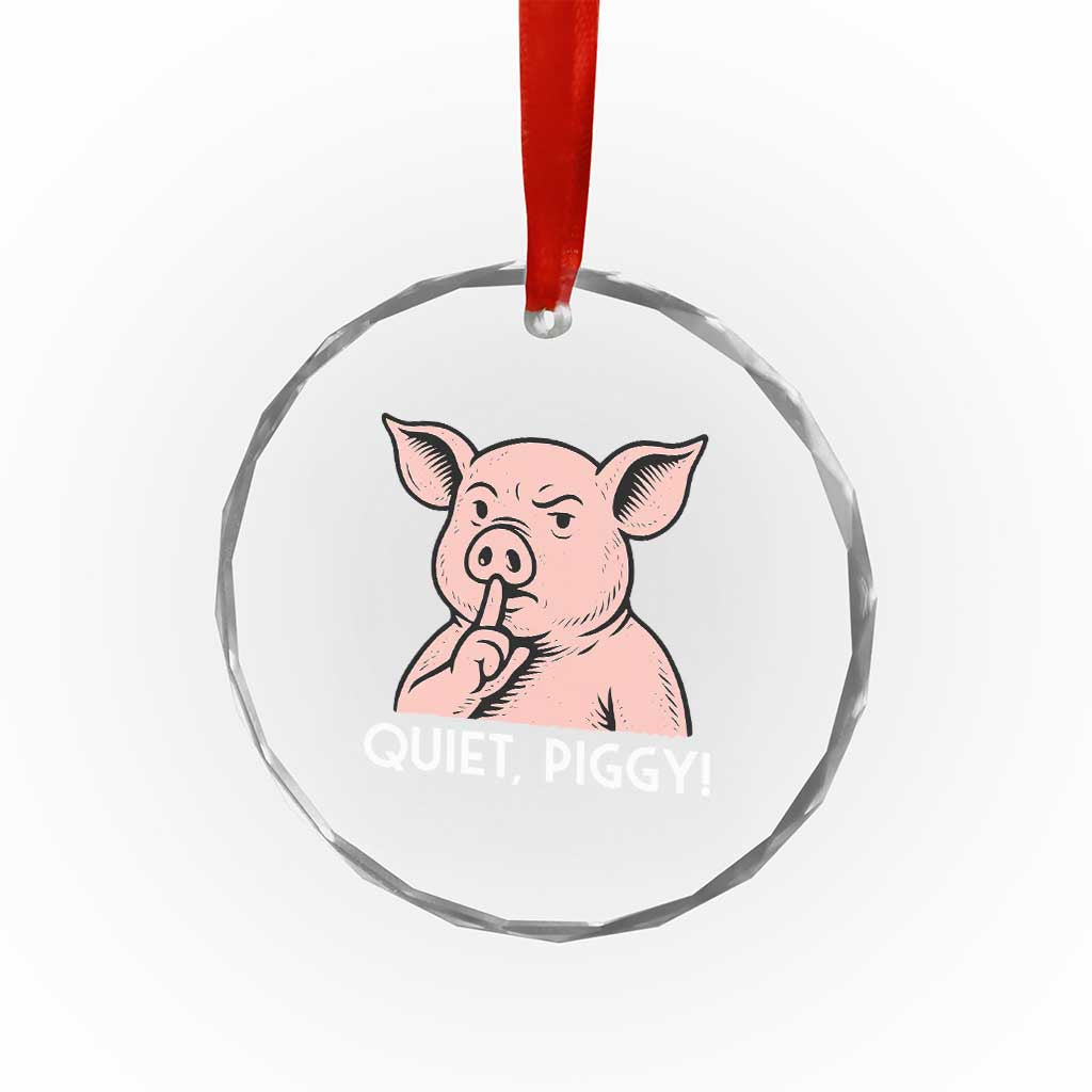 Quiet Piggy Funny Shushing Pig Crystal Glass Ornament Funny Political Satire Cute Cartoon Animal Humor TS02 Print Your Wear