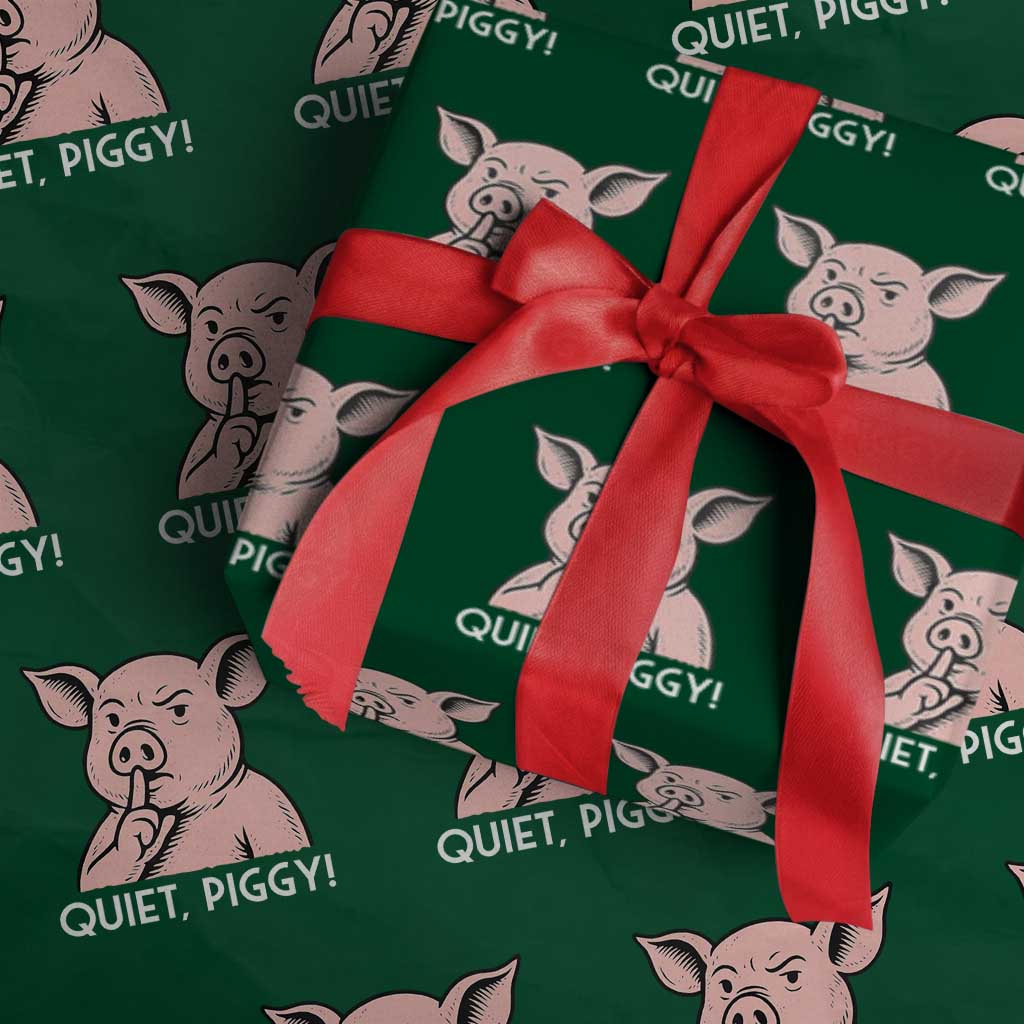Quiet Piggy Funny Shushing Pig Wrapping Paper Roll Funny Political Satire Cute Cartoon Animal Humor TS02 Green Print Your Wear