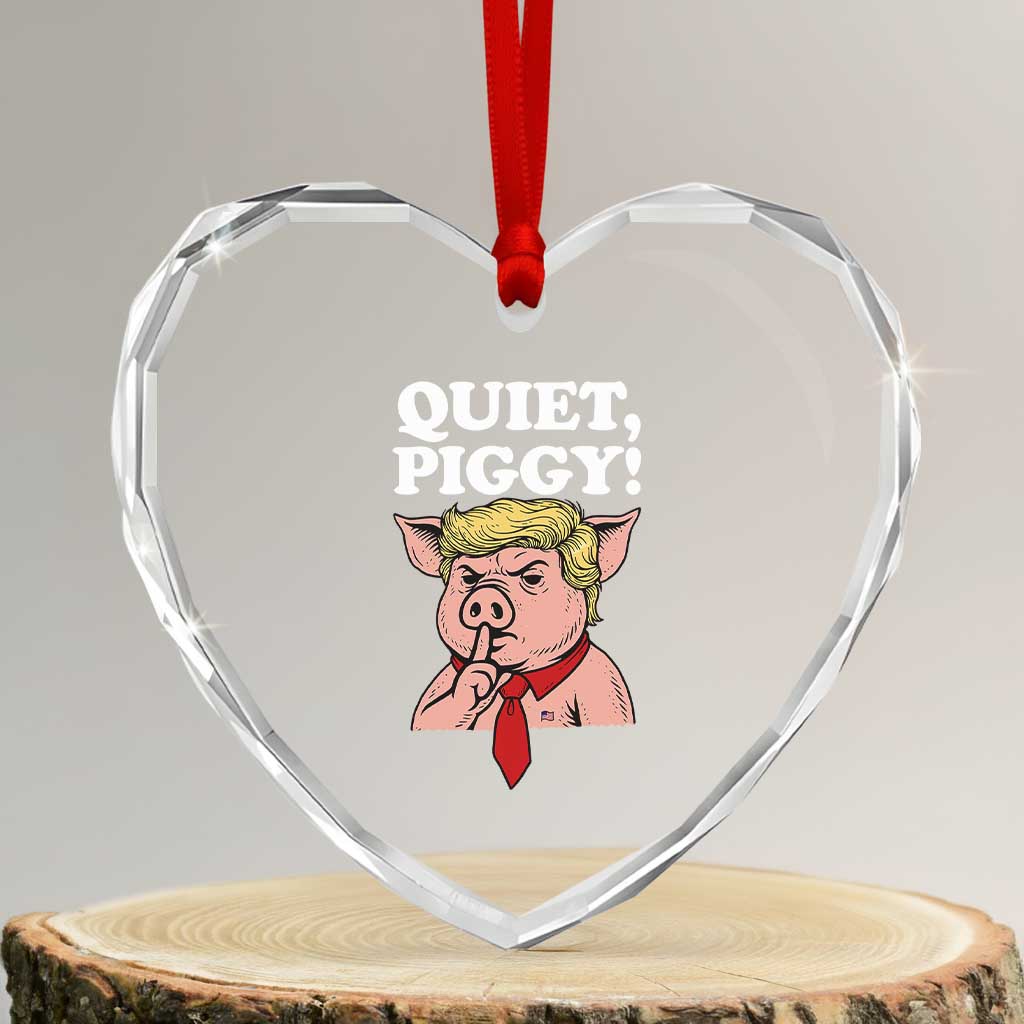 Quiet Piggy Heart Crystal Glass Ornament Funny Anti Trump Political Meme TS14 Transparent Glass 3'' Heart Print Your Wear