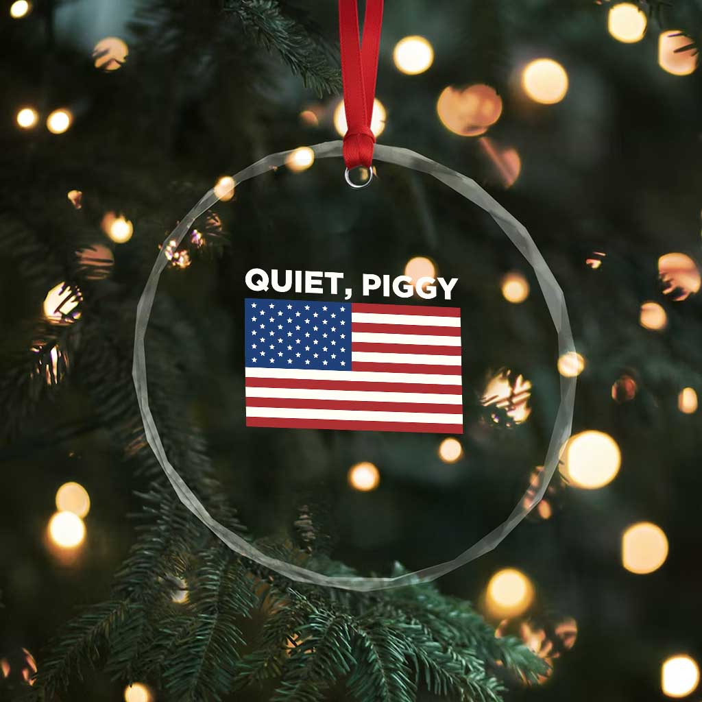 Quiet Piggy Patriotic Meme Crystal Glass Ornament Satirical USA Flag Free Speech TS02 Print Your Wear