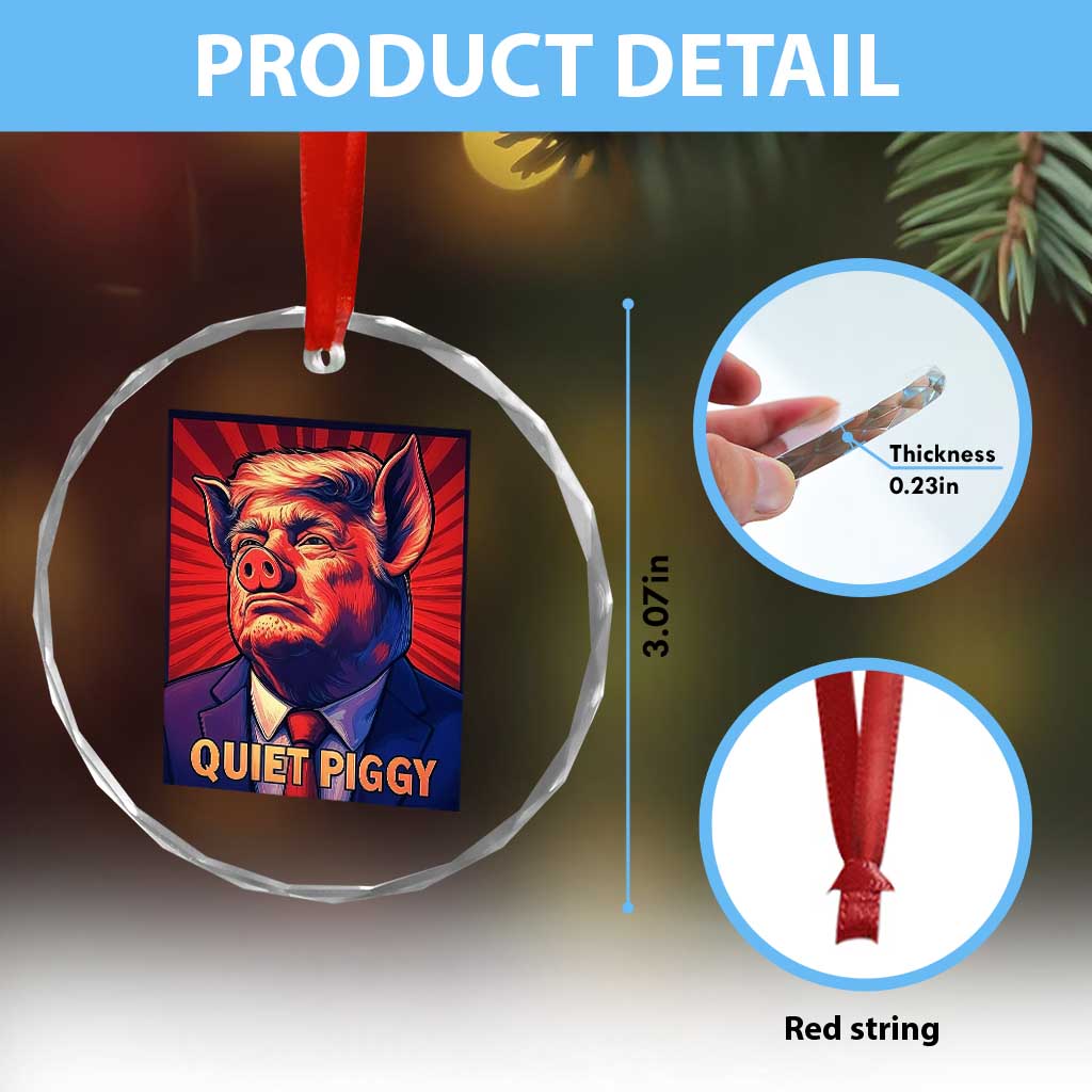 Quiet Piggy Sarcastic Trump Crystal Glass Ornament Funny Pig Political Satire TS02 Print Your Wear