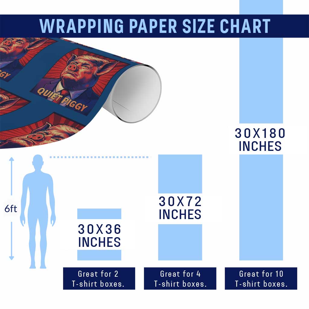 Quiet Piggy Sarcastic Trump Wrapping Paper Roll Funny Pig Political Satire TS02 Print Your Wear