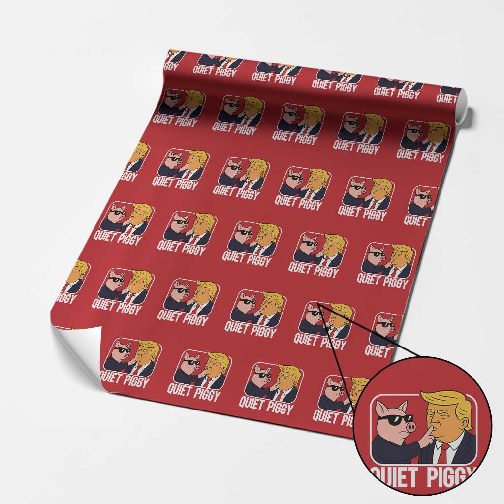 Quiet Piggy Shhh Trump Meme Wrapping Paper Roll Sassy Pig Parody Funny Political Satire TS02 Red Print Your Wear