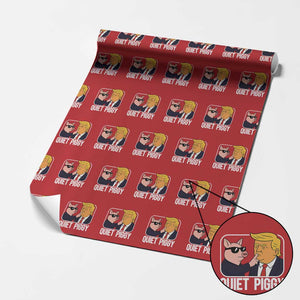 Quiet Piggy Shhh Trump Meme Wrapping Paper Roll Sassy Pig Parody Funny Political Satire TS02 Red Print Your Wear
