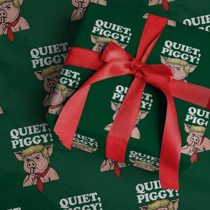 Quiet Piggy Wrapping Paper Roll Funny Anti Trump Political Meme TS14 Green Print Your Wear