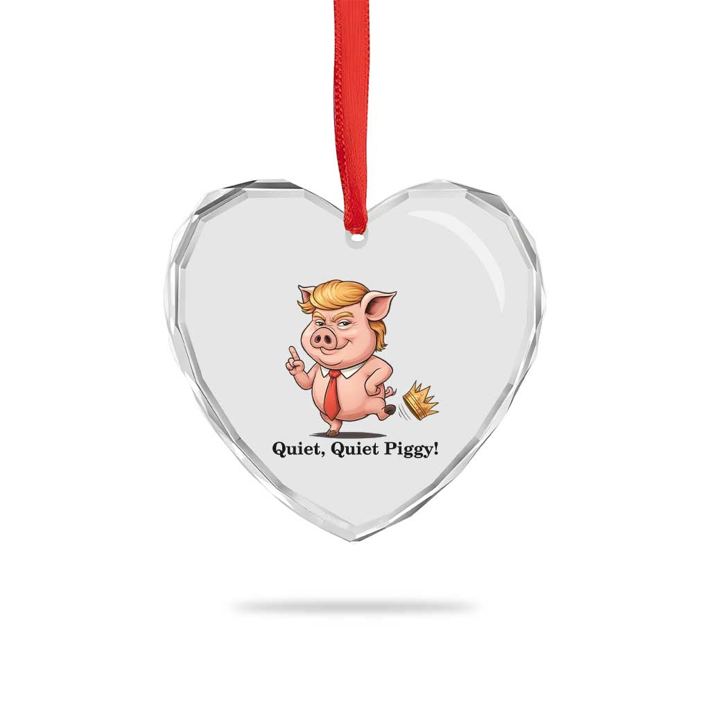 Quiet Quiet Piggy Heart Crystal Glass Ornament Funny No Kings Pig Political - Print Your Wear