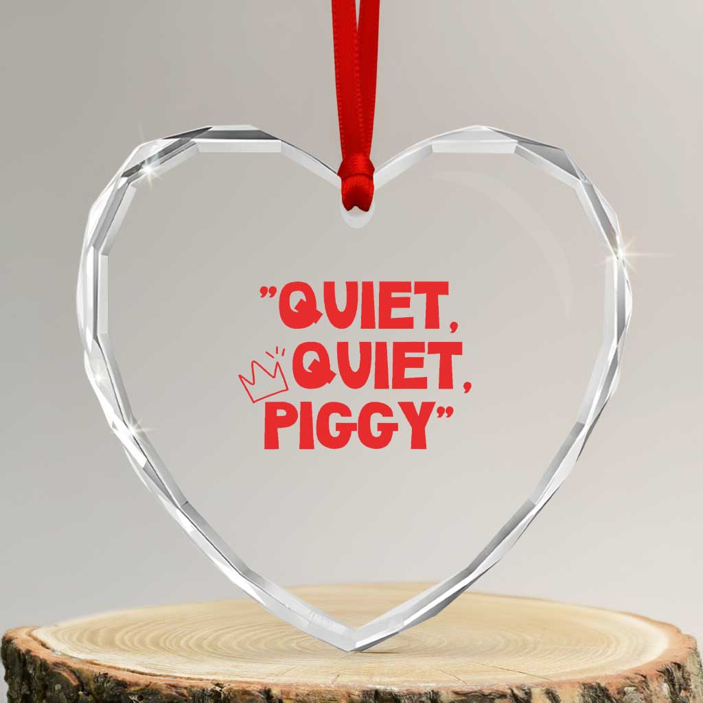 Quiet Quiet Piggy Heart Crystal Glass Ornament Funny Political Satire Free Speech TS02 Transparent Glass 3'' Heart Print Your Wear