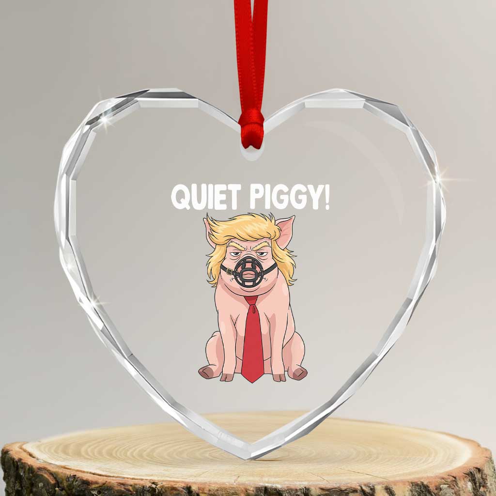 Quiet Quiet Piggy Heart Crystal Glass Ornament Funny Sarcastic Political Anti Authoritarian - Print Your Wear