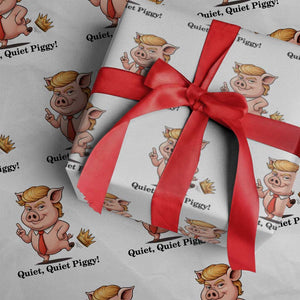 Quiet Quiet Piggy Wrapping Paper Roll Funny No Kings Pig Political TS12 White Print Your Wear