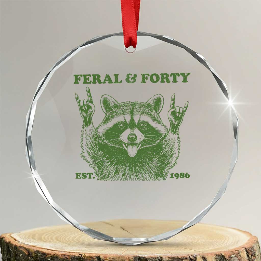 Raccoon 40th Birthday Crystal Glass Ornament Funny Feral And Forty Vintage 1986 40 Year Old Gift TS10 Transparent Glass 3'' Circle Print Your Wear