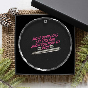 Racing Girl Crystal Glass Ornament Move Over Boys Funny Quote TS14 Print Your Wear