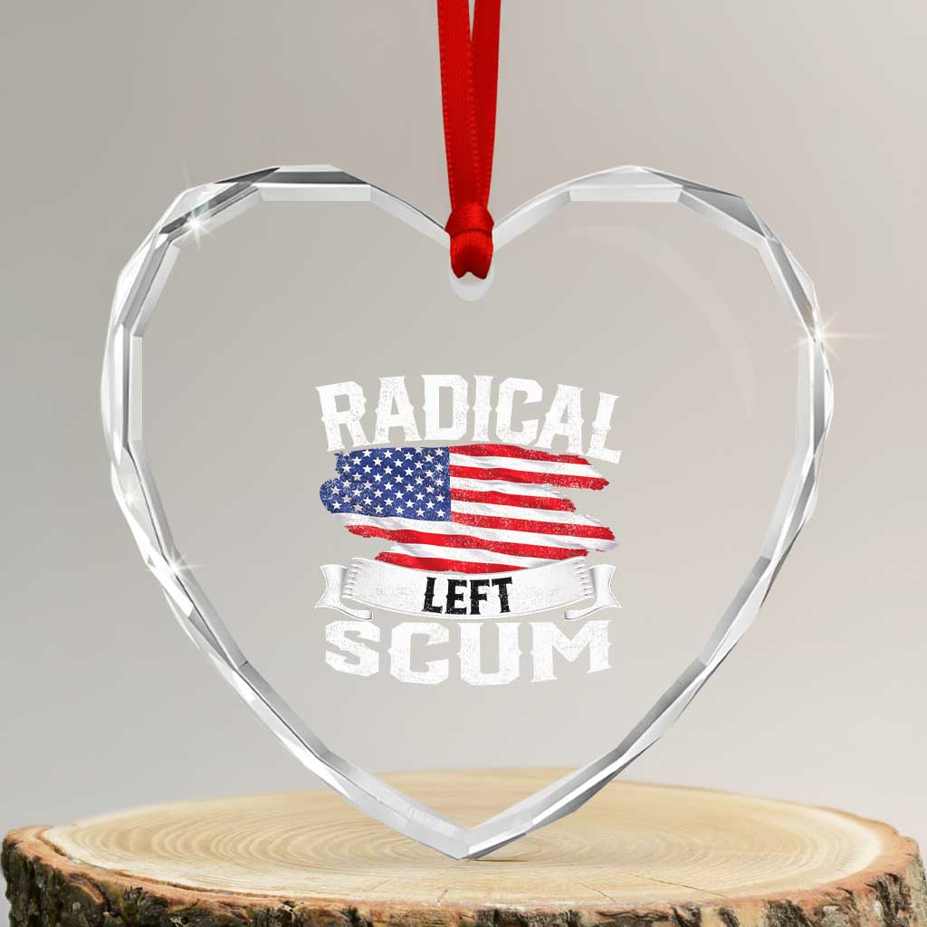 Radical Left Scum Heart Crystal Glass Ornament Funny Political Quote American Flag TS14 Transparent Glass 3'' Heart Print Your Wear