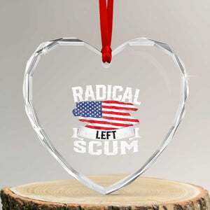 Radical Left Scum Heart Crystal Glass Ornament Funny Political Quote American Flag TS14 Transparent Glass 3'' Heart Print Your Wear