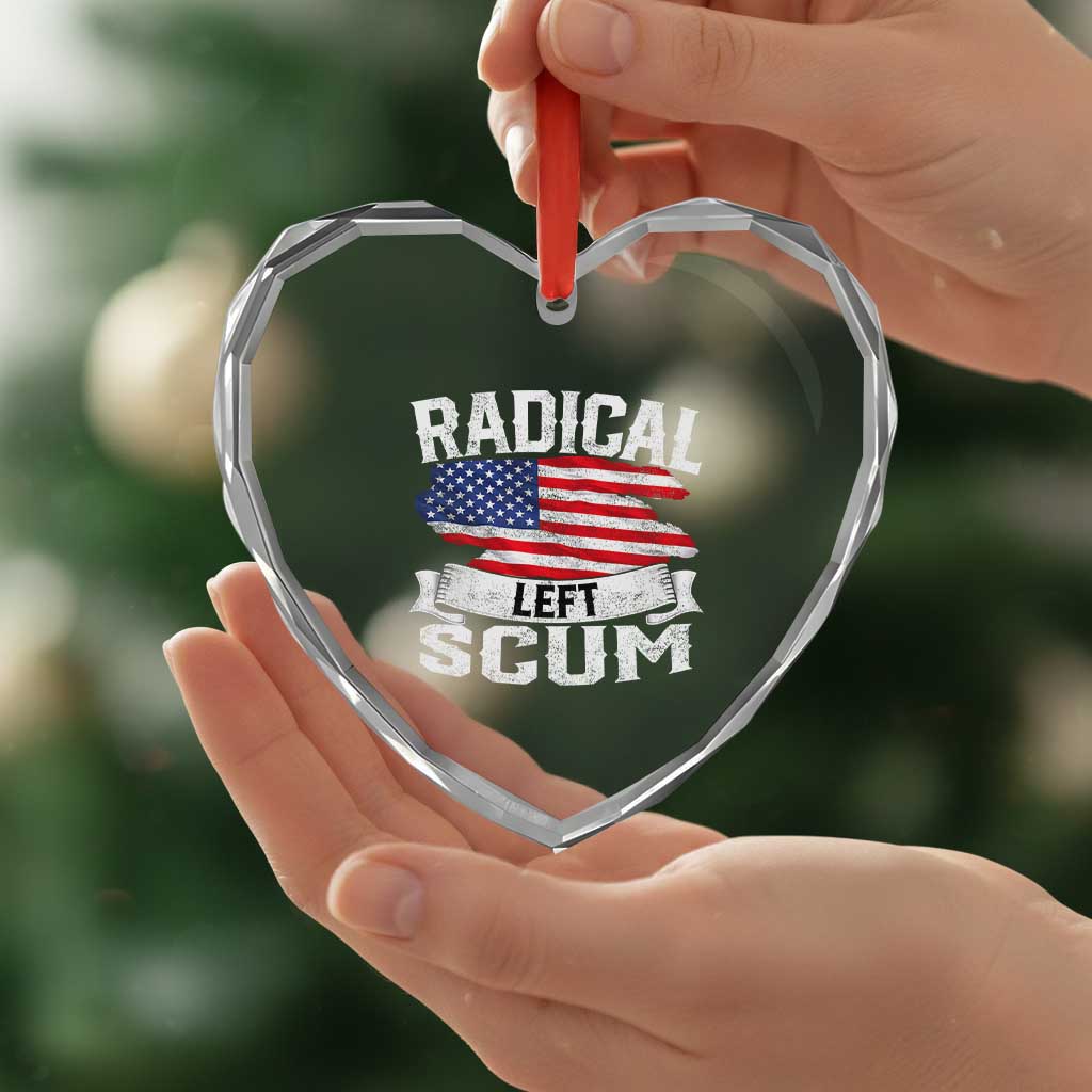 Radical Left Scum Heart Crystal Glass Ornament Funny Political Quote American Flag TS14 Print Your Wear