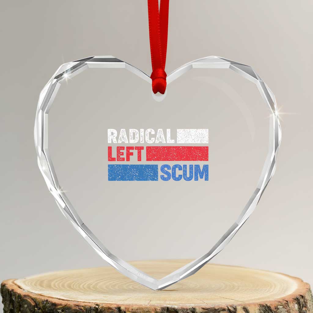 Radical Left Scum Heart Crystal Glass Ornament Sarcastic Political Quote American Flag TS14 Transparent Glass 3'' Heart Print Your Wear