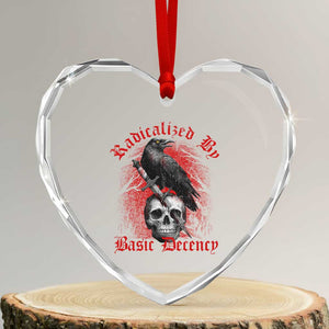 Radicalized By Basic Decency Heart Crystal Glass Ornament Vintage Gothic Victorian Crow Skull TS11 Transparent Glass 3'' Heart Print Your Wear
