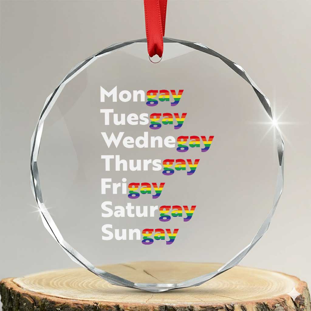 Rainbow Days Of The Week Mongay Tuesgay Crystal Glass Ornament Funny LGBT Pride Month TS12 Transparent Glass 3'' Circle Print Your Wear