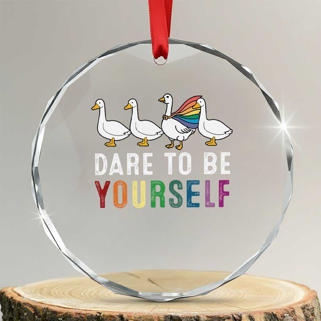 Rainbow Goose Dare to Be Yourself LGBTQ Pride Crystal Glass Ornament TS10 Transparent Glass 3'' Circle Print Your Wear