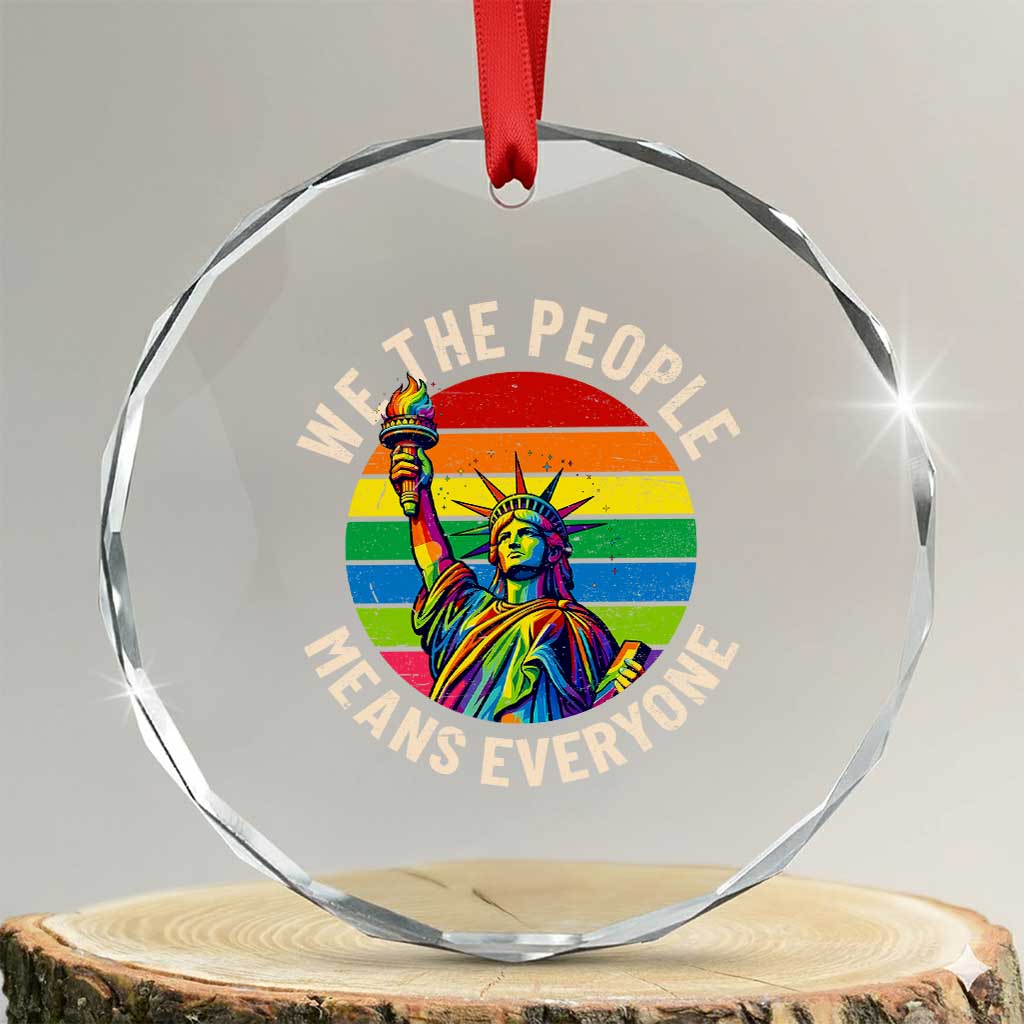 Rainbow Statue Of Liberty LGBTQ Pride Crystal Glass Ornament We The People Means Everyone TS12 Transparent Glass 3'' Circle Print Your Wear