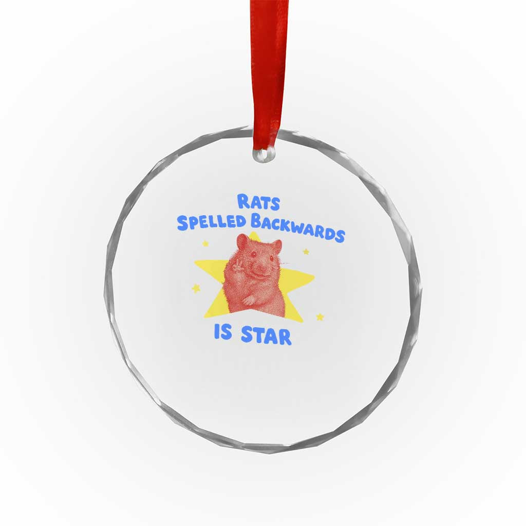 Rats Spelled Backwards Is Star Crystal Glass Ornament Sarcastic Rat Meme TS10 Print Your Wear