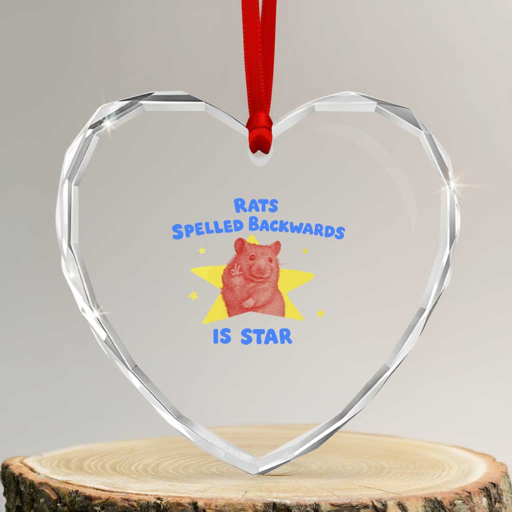 Rats Spelled Backwards Is Star Heart Crystal Glass Ornament Sarcastic Rat Meme TS10 Transparent Glass 3'' Heart Print Your Wear