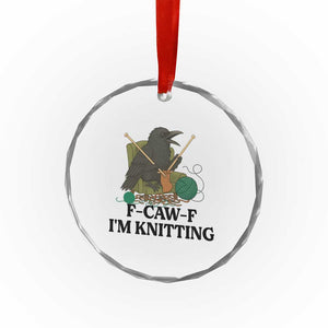 Raven F Caw F I Am Knitting Crystal Glass Ornament Funny Knitter Gift TS12 Print Your Wear
