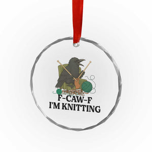 Raven F Caw F I Am Knitting Crystal Glass Ornament Funny Knitter Gift TS12 Print Your Wear