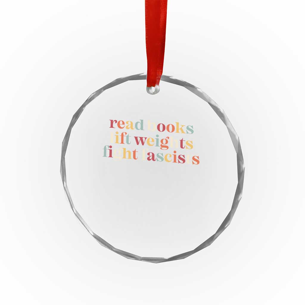 Read Books Lift Weights Fight Fascists Crystal Glass Ornament TS11 Print Your Wear