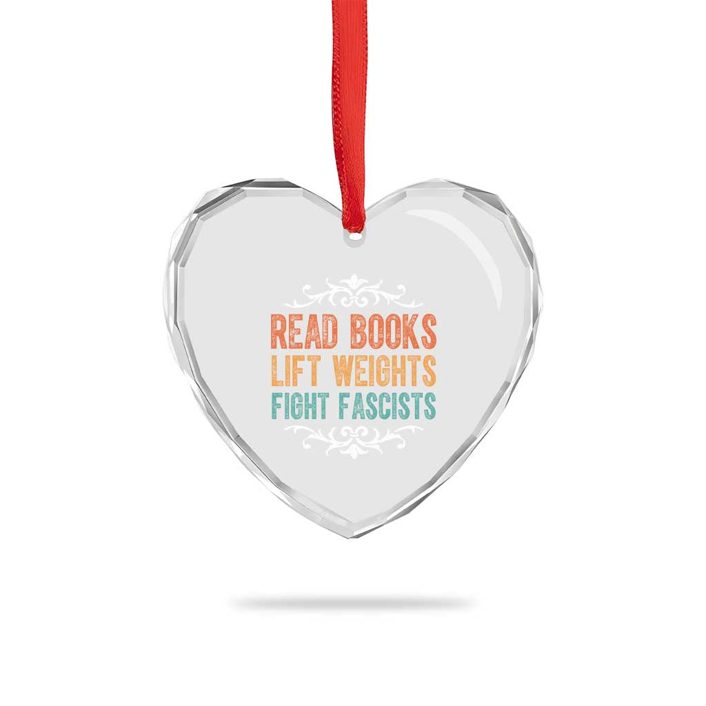 Read Books Lift Weights Fight Fascists Heart Crystal Glass Ornament Reading Activism TS11 Print Your Wear