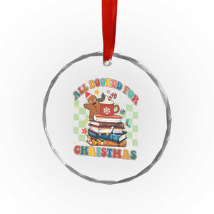 Reading Christmas Crystal Glass Ornament All Booked For Xmas Books and Cocoa Lover TS02 Print Your Wear