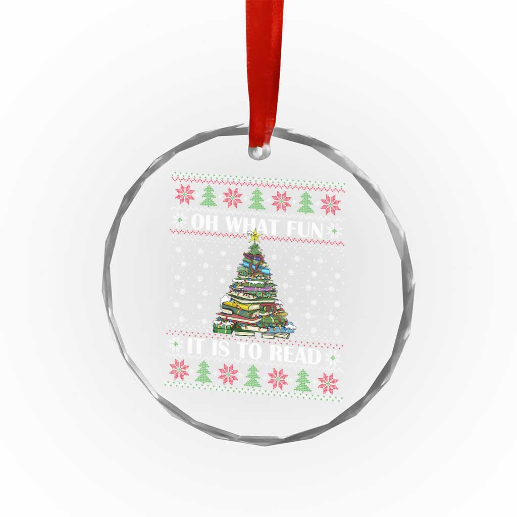 Reading Christmas Crystal Glass Ornament Oh What Fun It Is To Read Books Xmas Tree Funny Ugly Sweater TS02 Print Your Wear