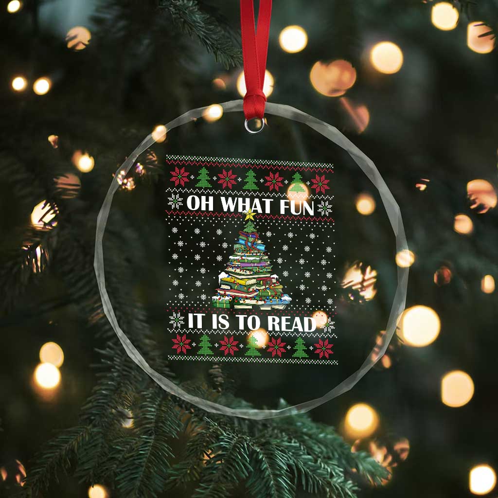 Reading Christmas Crystal Glass Ornament Oh What Fun It Is To Read Books Xmas Tree Funny Ugly Sweater TS02 Print Your Wear
