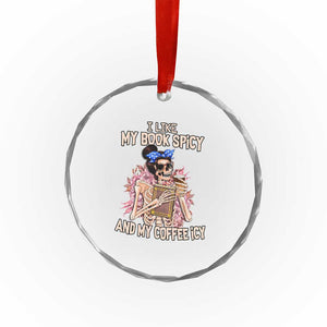 Reading Skeleton Crystal Glass Ornament I Like My Books Spicy And My Coffee Icy Book and Coffee Lovers TS02 Print Your Wear