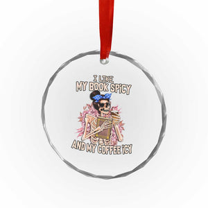 Reading Skeleton Crystal Glass Ornament I Like My Books Spicy And My Coffee Icy Book and Coffee Lovers TS02 Print Your Wear
