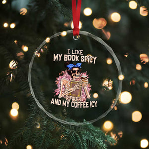 Reading Skeleton Crystal Glass Ornament I Like My Books Spicy And My Coffee Icy Book and Coffee Lovers TS02 Print Your Wear